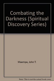 Combating the Darkness (Spiritual Discovery Series)