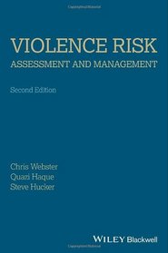 Violence Risk- Assessment and Management  Advances Through Structured Professional Judgement and Sequential Redirections