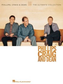 Phillips, Craig and Dean - The Ultimate Collection