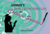 Sharon's Simple Study Strategies for College Success