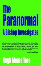 The Paranormal: A Bishop Investigates