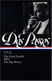 John Dos Passos : U.S.A. : The 42nd Parallel / 1919 / The Big Money (Library of America)