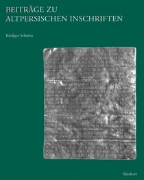 Beitrage zu altpersischen Inschriften (German Edition)