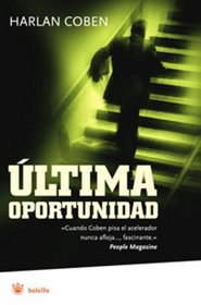 Ultima oportunidad (No Second Chance) (Spanish Edition)