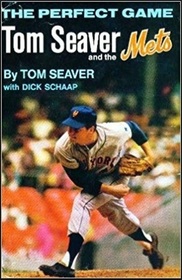 The Perfect Game: Tom Seaver and the Mets