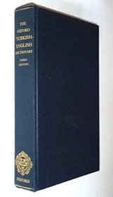 The Oxford Turkish-English Dictionary/Turkce-Ingilizce Sozluk