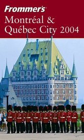 Frommer's Montreal and Quebec City 2004