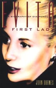 Evita-First Lady: A Biography of Eva Peron
