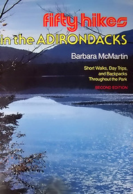 Fifty Hikes in the Adirondacks: Short Walks, Day Trips, and Backpacks Throughout the Park