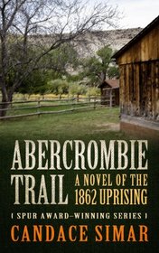 Abercrombie Trail: A Novel of the 1862 Uprising (Thorndike Large Print Western Series)