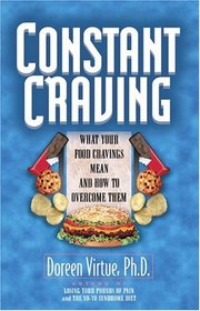 Constant Craving: What Your Food Cravings Mean and How to Overcome Them