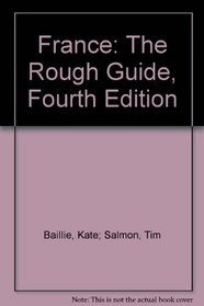 France: The Rough Guide, Fourth Edition (The Rough Guide)