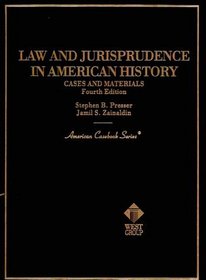 Law and Jurisprudence in American History : Cases and Materials (American Casebook Series)