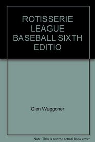 Rotisserie League Baseball, Sixth Editio