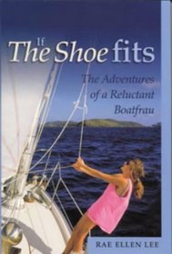 If the Shoe Fits: The Adventures of a Reluctant Boat Frau (Sheridan House)