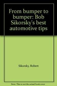 From bumper to bumper: Bob Sikorsky's best automotive tips