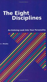 The Eight Disciplines: An Enticing Look into Your Personality