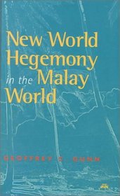 New World Hegemony in the Malay World