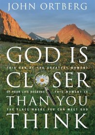 God Is Closer Than You Think: If God Is Always With Us, Why Is He So Hard to Find? (Walker Large Print Books)