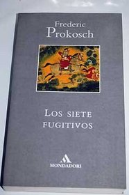 Los siete fugitivos/ The seven fugitives (Spanish Edition)