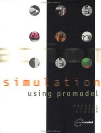Simulation Using Promodel (Mcgraw-Hill Series in Industrial Engineering and Management Science)