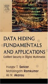 Data Hiding Fundamentals and Applications : Content Security in Digital Multimedia