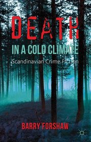 Death in a Cold Climate: A Guide Scandinavian Crime Fiction (Crime Files)