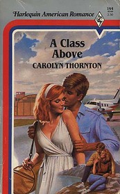A Class Above (Harlequin American Romance, No 144)