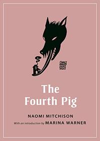 The Fourth Pig (Oddly Modern Fairy Tales)
