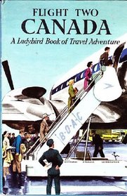 Flight Two, Canada (A Ladybird book series 587)