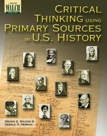 Critical Thinking Using Primary Sources In U.s. History: Grades 10-12