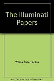 The Illuminati Papers