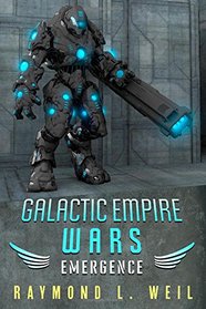 Galactic Empire Wars: Emergence (Volume 2)