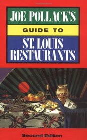 Joe Pollack's Guide to St. Louis Restaurants
