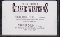 His Brother's Debt/Trap of Gold: Western Stories