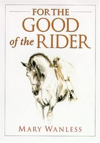 For the Good of the Rider