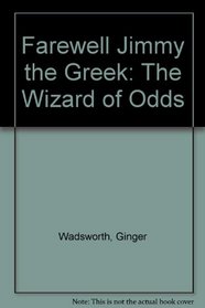 Farewell Jimmy the Greek: The Wizard of Odds