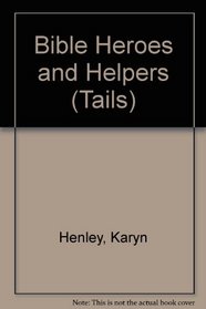 BIBLE HEROES AND HELPERS (Tails)