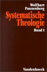 Systematische Theologie. Studienausgabe. / Wolfhart Pannenbergs Systematische Theologie