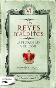 Los reyes malditos VI. La flor de Lis y el Leon (Los Reyes Malditos/ the Accursed Kings) (Spanish Edition)