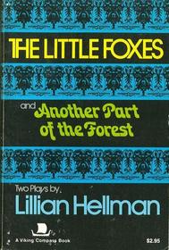 The Little Foxes and Another part of the Forest