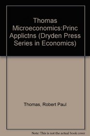 Microeconomics: Principles and Applications (Dryden Press Series in Economics)
