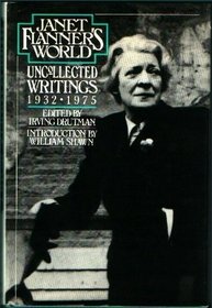 Janet Flanner's World: Uncollected Writings, 1932-1975