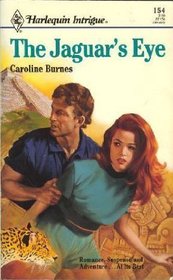 The Jaguar's Eye (Harlequin Intrigue, No 154)