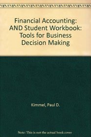 Financial Accounting: AND Student Workbook: Tools for Business Decision Making