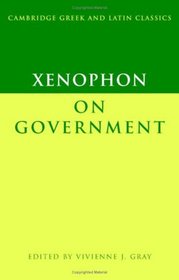 Xenophon on Government (Cambridge Greek and Latin Classics)