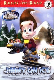 Jimmy on Ice (Adventures of Jimmy Neutron Boy Genius (Sagebrush))