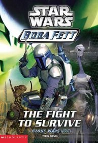 Star Wars: Boba Fett 01: The Fight To Survive (Turtleback School & Library Binding Edition) (Star Wars: Boba Fett (Numbered))