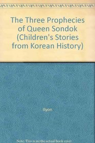 The Three Prophecies of Queen Sondok (Children's Stories from Korean History)