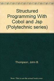 Structured Programming With Cobol and Jsp (Polytechnic series)